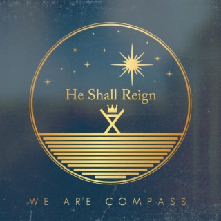 He Shall Reign