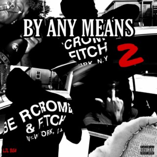 By Any Means 2
