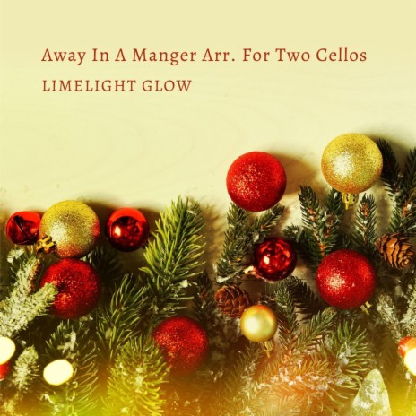 Away In A Manger (Arr. For Two Cellos) | Boomplay Music