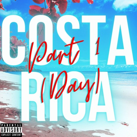 Costa Rica Part 1 (Day) | Boomplay Music