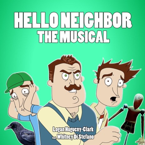 Hello Neighbor: The Musical (feat. Whitney Di Stefano) | Boomplay Music