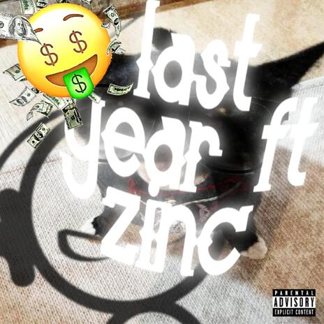 last year ft. zinc | Boomplay Music