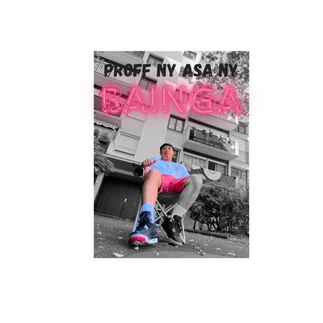 Proff ny asa ny bainga (Printsy sy Alfaro) | Boomplay Music