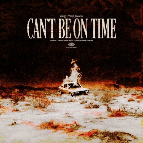 Can't Be On Time | Boomplay Music