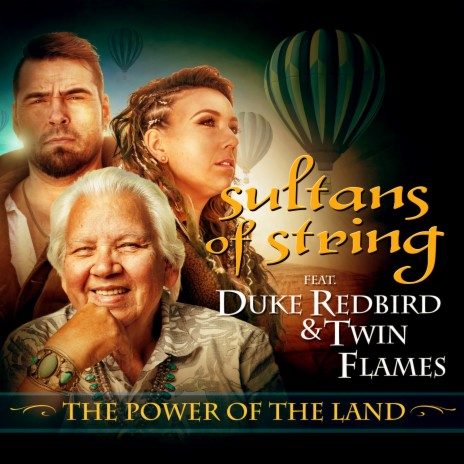 The Power of the Land ft. Duke Redbird & Twin Flames | Boomplay Music