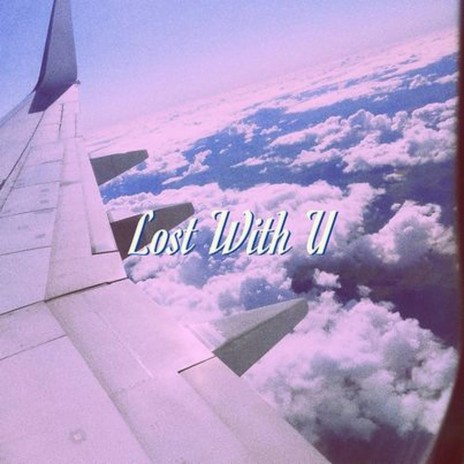 Lost With U | Boomplay Music