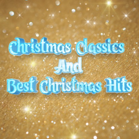 Top Christmas Hits 2022 ft. Christmas Classics and Christmas Hits | Boomplay Music