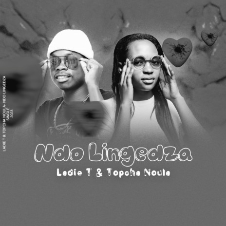 Ndo Lingedza ft. Ladie T | Boomplay Music