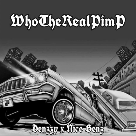 WhoTheRealPimP ft. Nico Benz | Boomplay Music