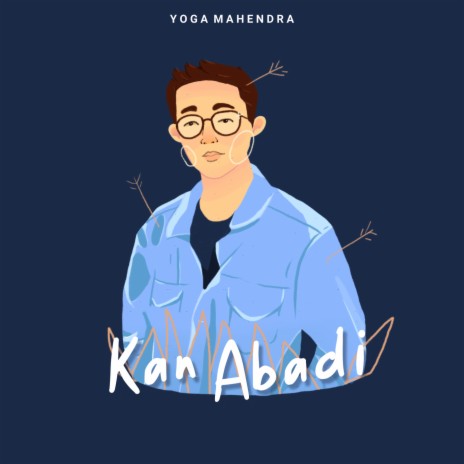 Kan Abadi | Boomplay Music