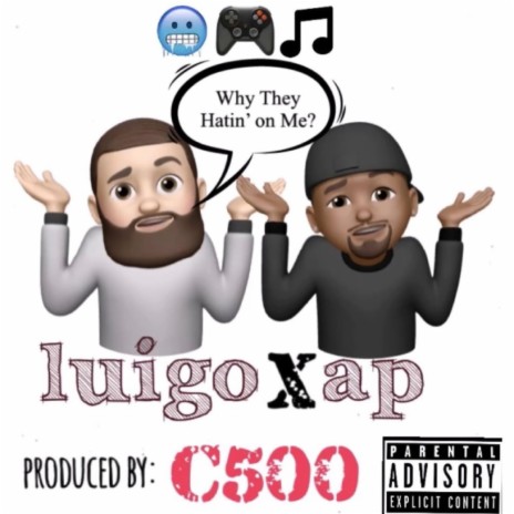 Why They Hatin' On Me ? ft. Luigo | Boomplay Music