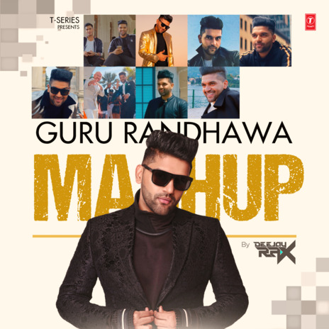 Guru Randhawa Mashup ft. Manj Musik, Intense, Rajat Nagpal, Haji Springer & Preet Hundal | Boomplay Music