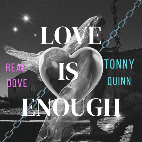 Love is Enough (feat. Tonny Quinn) | Boomplay Music