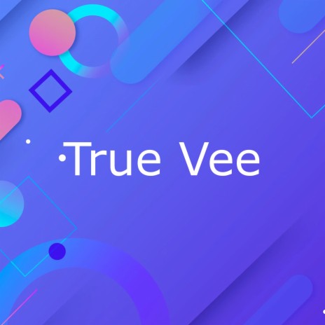 True Vee | Boomplay Music