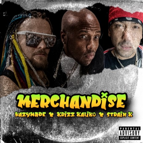 Merchandise ft. Strain K & Krizz Kaliko | Boomplay Music