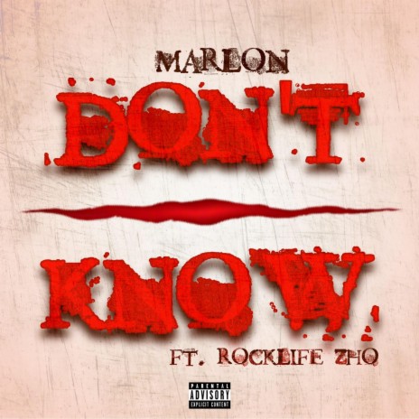 Don't Know ft. Rocklife Zho