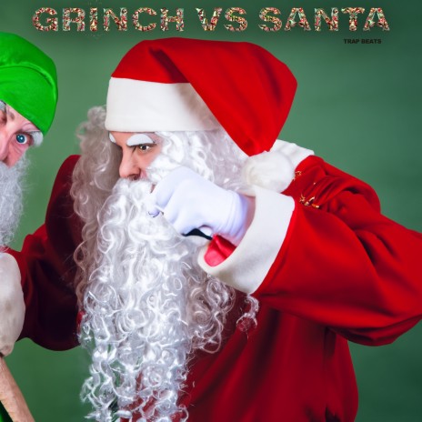 Grinch vs Santa | Boomplay Music