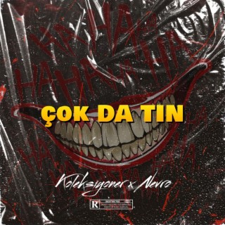 ÇOK DA TIN