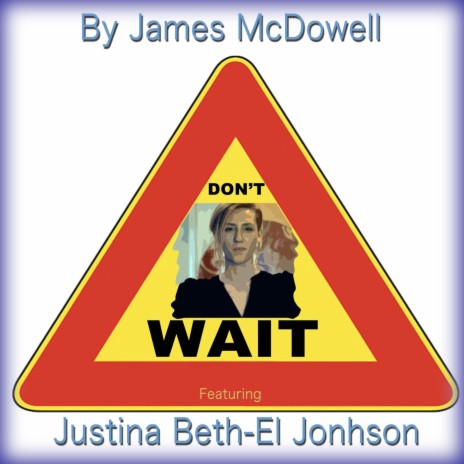 Don't Wait (feat. Justina Beth-El Johnson) | Boomplay Music