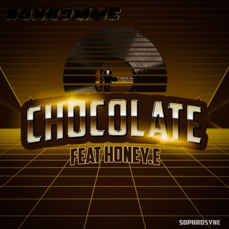 Chocolate ft. Honey.E | Boomplay Music