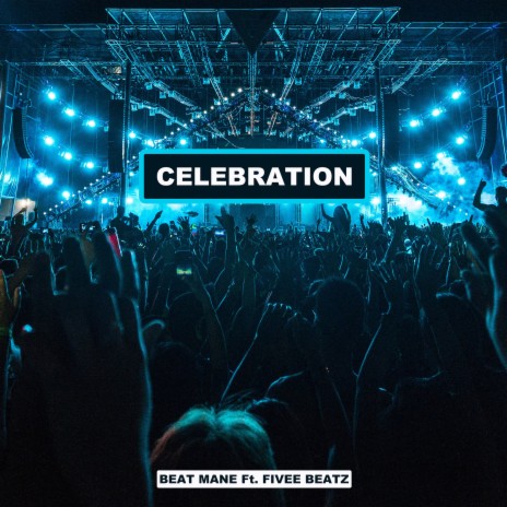 Celebration ft. Fivee Beatz | Boomplay Music