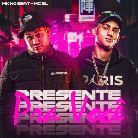 Presente pra Você ft. MC 3L | Boomplay Music