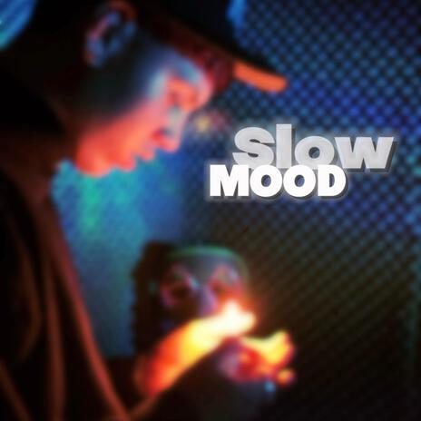 SLOOW MOOD | Boomplay Music