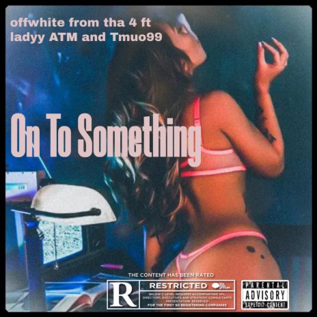On To Something ft. LadyyATM & Tmuo99 | Boomplay Music