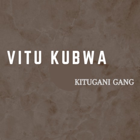 Vitu Kubwa | Boomplay Music