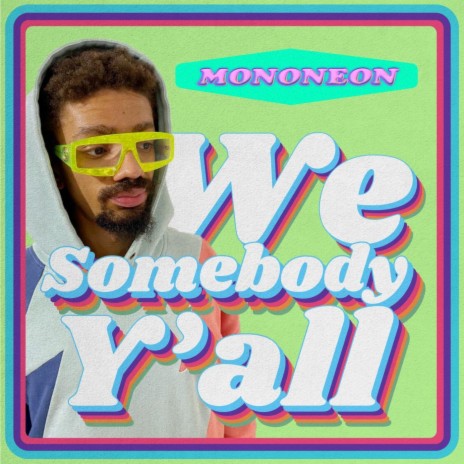 We Somebody Y'all | Boomplay Music