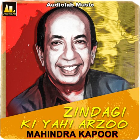 Zindagi Ki Yahi Arzoo Mahindra Kapoor | Boomplay Music