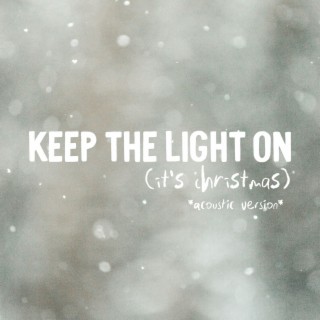 Keep The Light On (It's Christmas) Acoustic Version