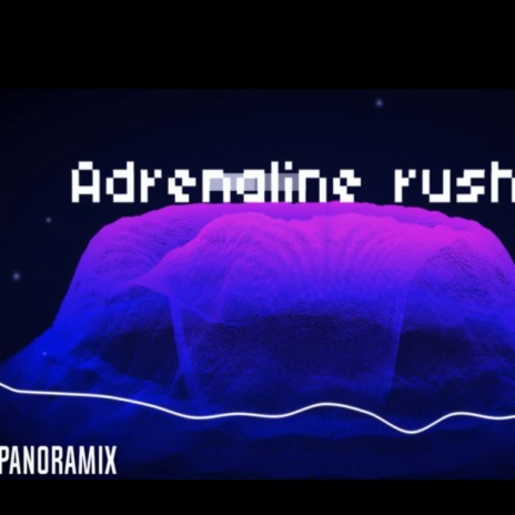 Adrenaline Rush | Boomplay Music