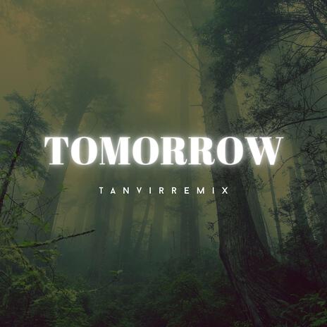 Tomorrow | Boomplay Music