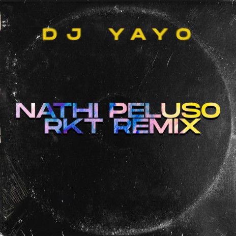 Nathi Peluso (Rkt Remix) | Boomplay Music