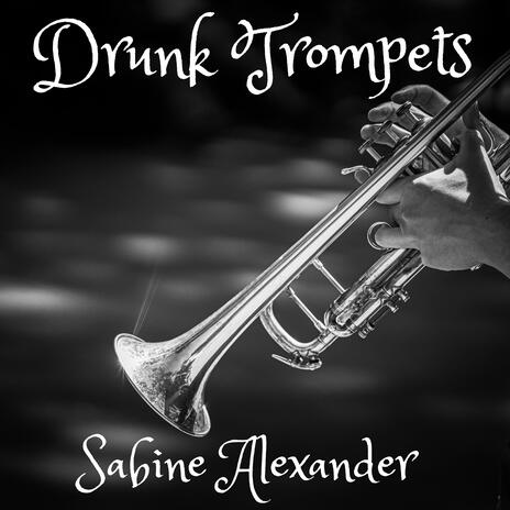 Drunk Trompets | Boomplay Music