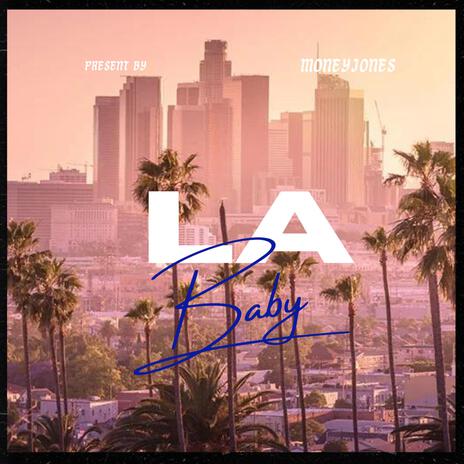 LA Baby | Boomplay Music