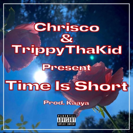 Time Is Short ft. TrippyThaKid