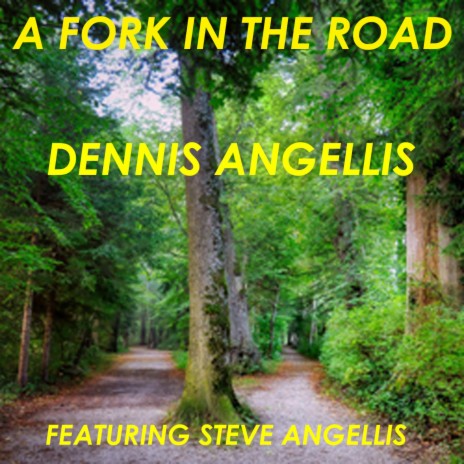 A Fork In The Road ft. Steve Angellis | Boomplay Music
