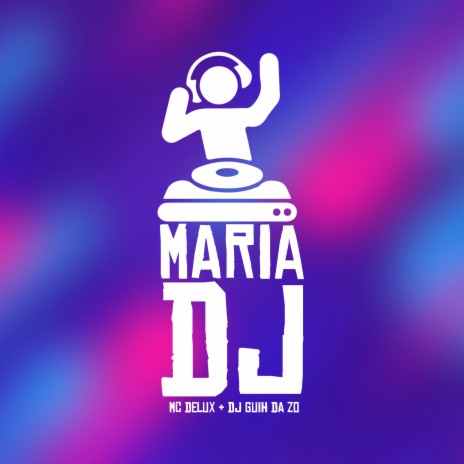 Maria Dj ft. DJ Guih Da ZO | Boomplay Music