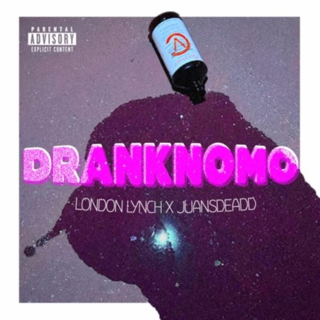 DRANKNOMO ft. Juans.deadd | Boomplay Music