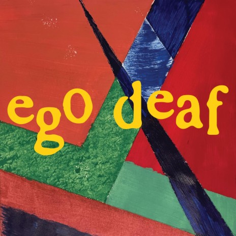 ego deaf | Boomplay Music