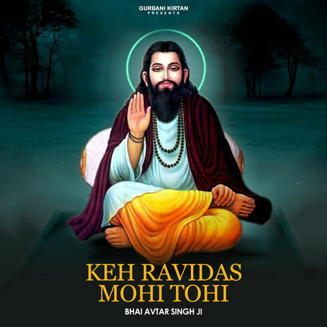 Keh Ravidas Mohi Tohi | Boomplay Music