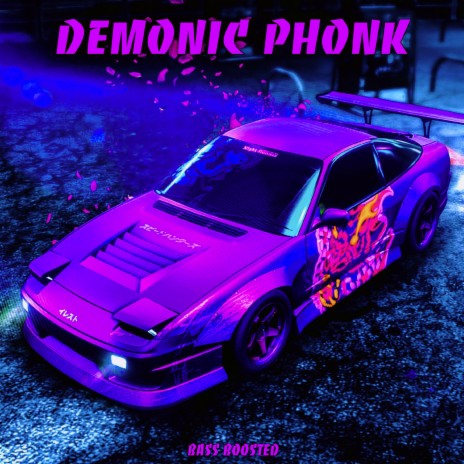 Demonic Phonk (Bass Boosted) | Boomplay Music