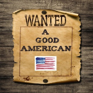 Wanted: A Good American