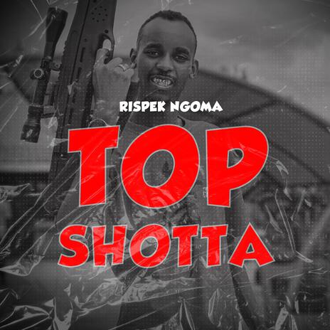 TOP SHOTTA | Boomplay Music