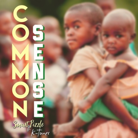 Common Sense ft. K Tunes | Boomplay Music