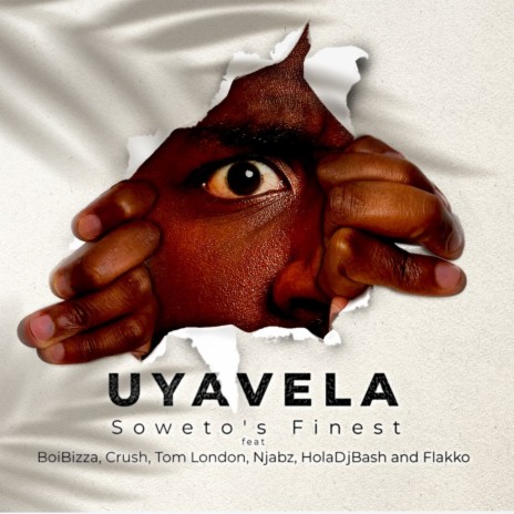 Uyavela ft. Boibizza, Crush, Njabz Finest, Tom London & Flakko | Boomplay Music