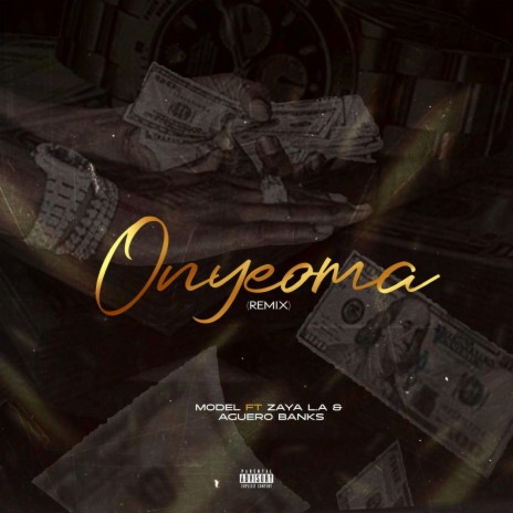 Onyeoma ft. Zaya L.A & Aguero Banks