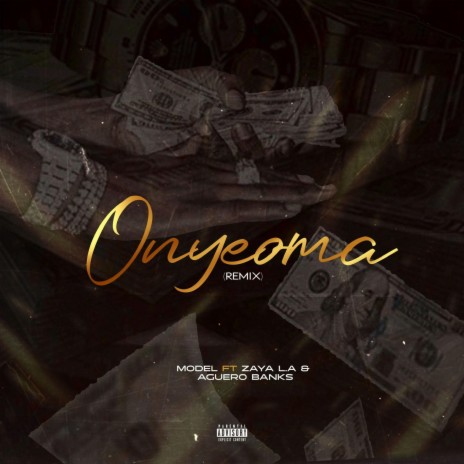 Onyeoma ft. Zaya L.A & Aguero Banks | Boomplay Music